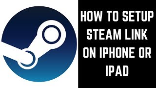 How to Setup Steam Link on iPhone or iPad [upl. by Rolyat]